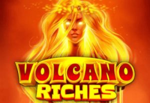Volcano Riches